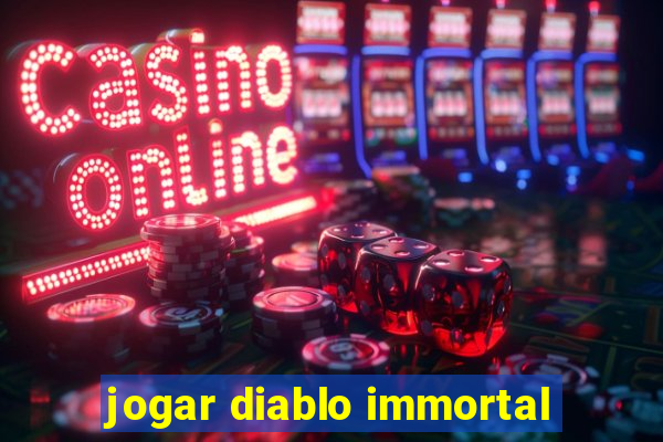 jogar diablo immortal